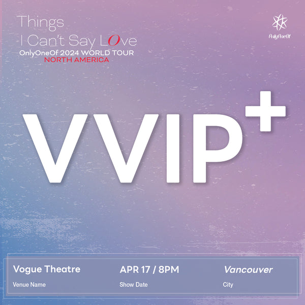 ONLYONEOF - VANCOUVER - VVIP+ ADMISSION