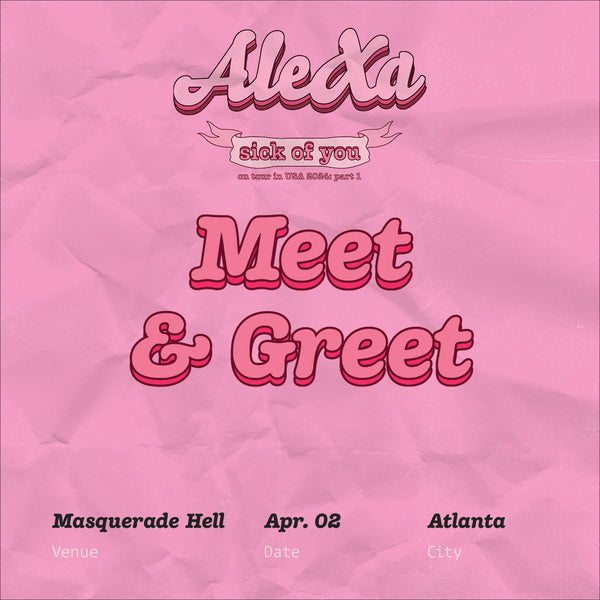 ALEXA - ATLANTA - MEET & GREET PACKAGE