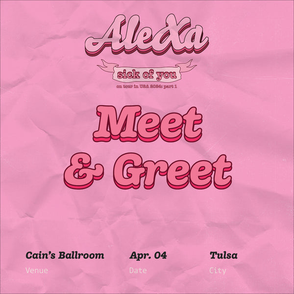 ALEXA - TULSA - MEET & GREET PACKAGE