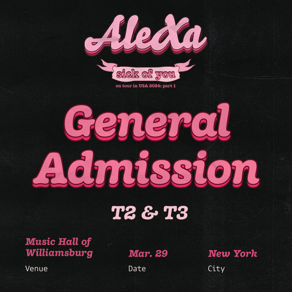ALEXA - NEW YORK - GENERAL ADMISSION