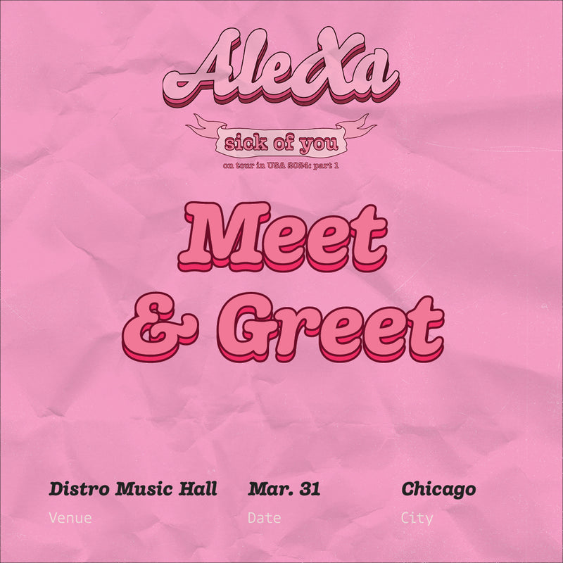 ALEXA - CHICAGO - MEET & GREET PACKAGE