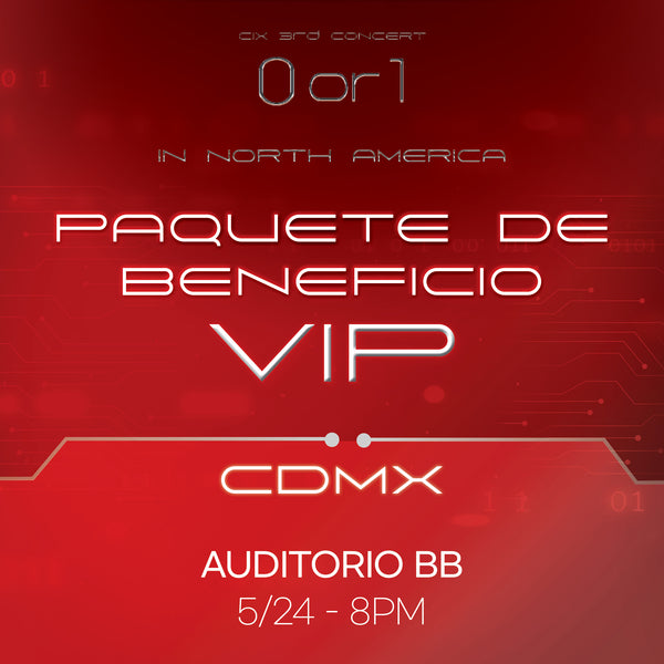 CIX - Mexico City - VIP BENEFIT PACKAGE