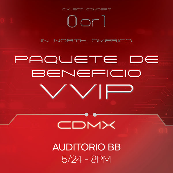 CIX - Mexico City - VVIP BENEFIT PACKAGE