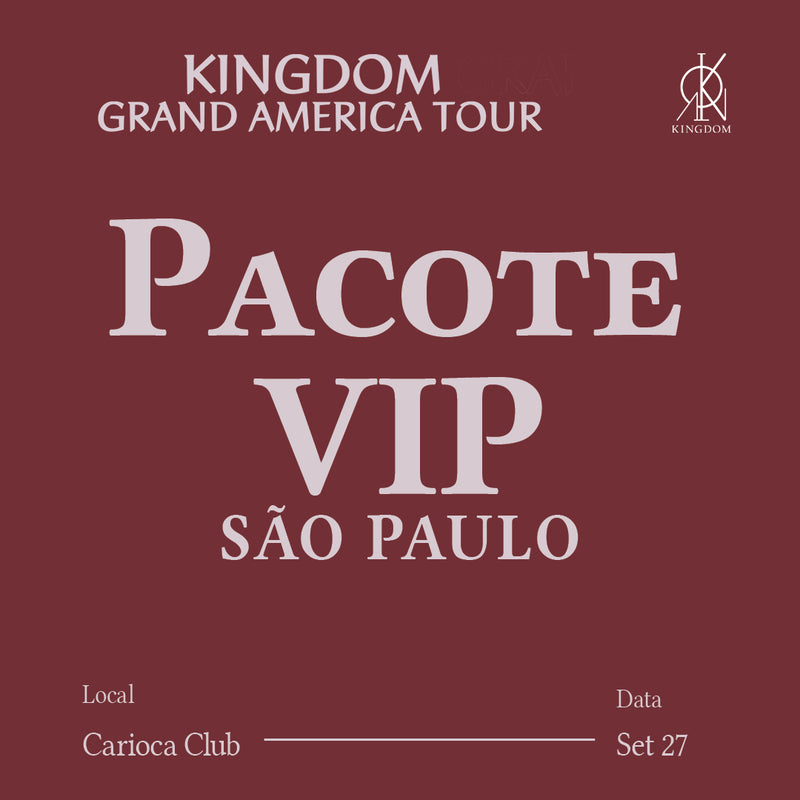 KINGDOM - SAO PAULO - VIP BENEFIT PACKAGE