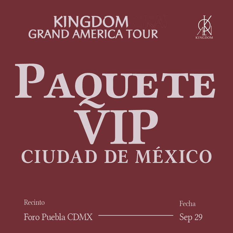 KINGDOM - MEXICO CITY - VIP BENEFIT PACKAGE