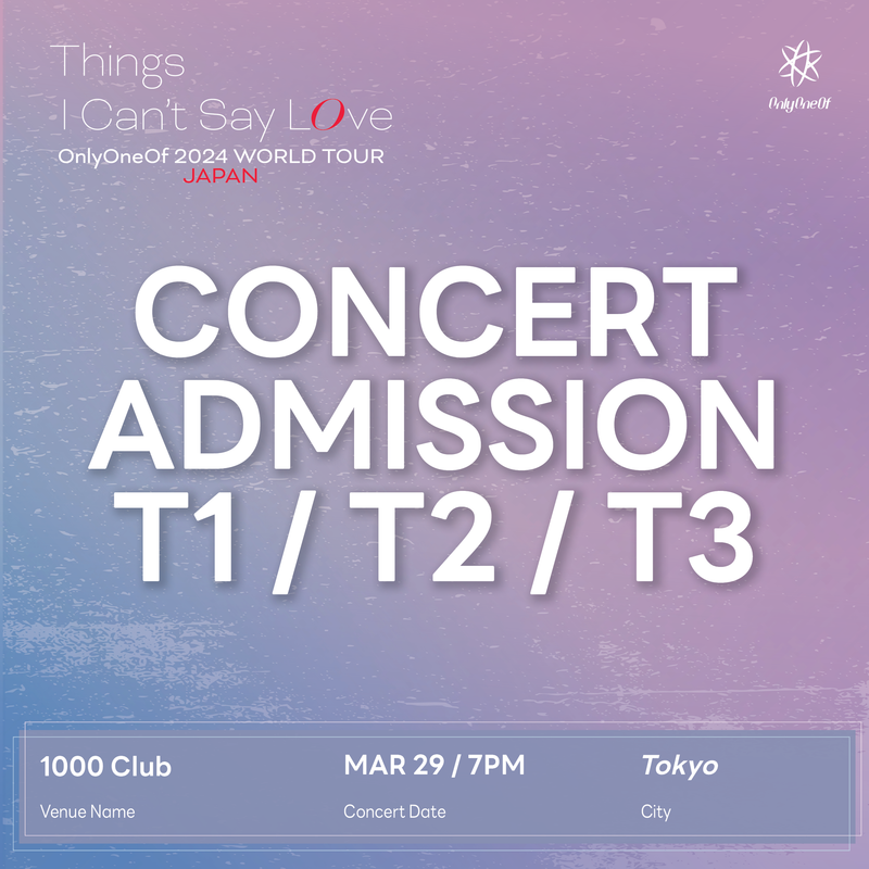 ONLYONEOF - TOKYO CONCERT - GENERAL ADMISSION