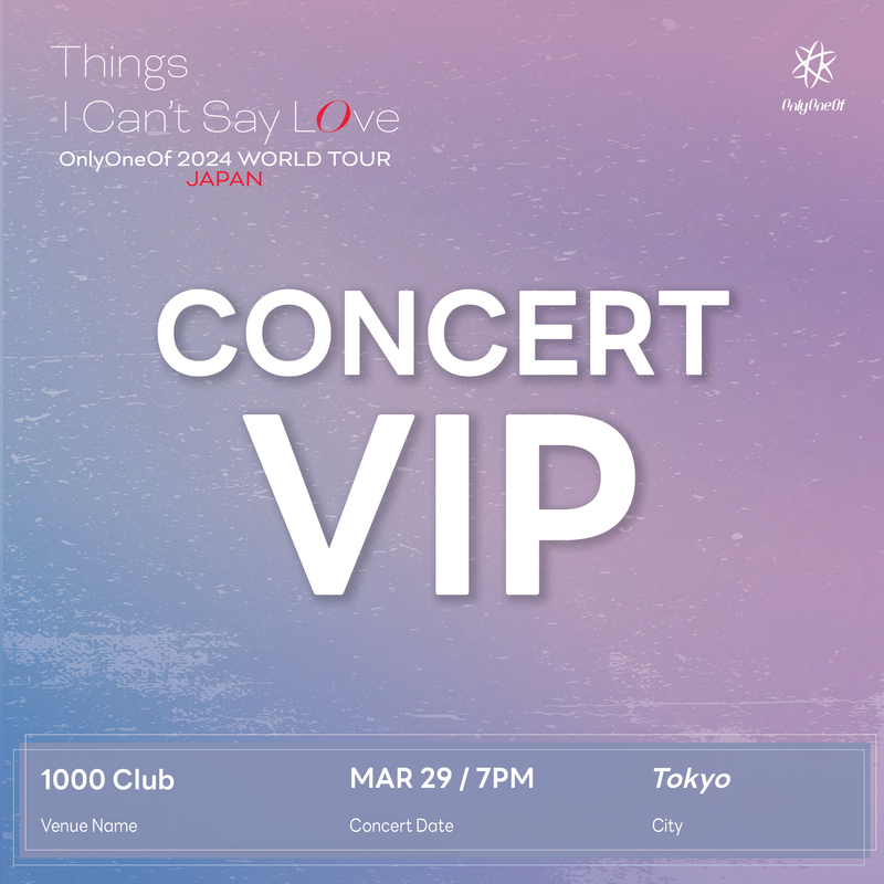 ONLYONEOF - TOKYO CONCERT - VIP BENEFIT PACKAGE