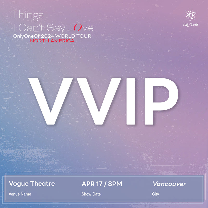 ONLYONEOF - VANCOUVER - VVIP ADMISSION