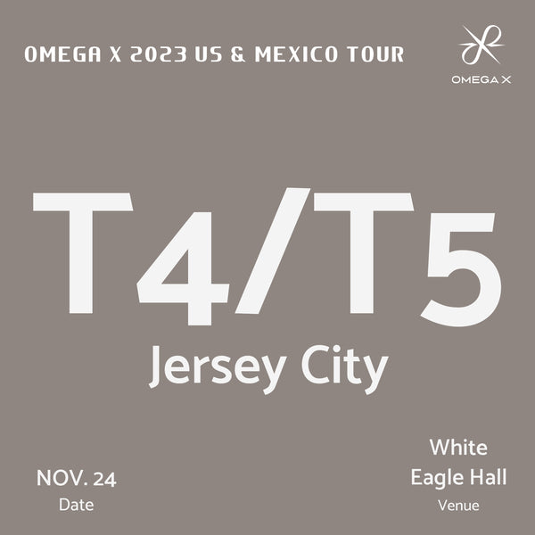 OMEGA X - JERSEY CITY - T4/T5 ADMISSION